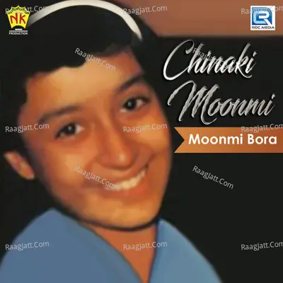 Chinaki Moonmi - Moonmi Bora