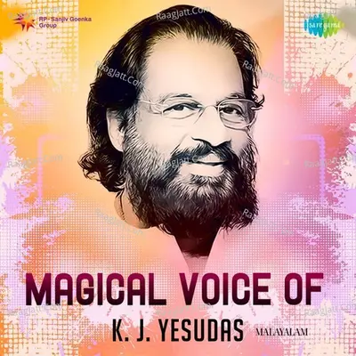 Magical Voice of K. J. Yesudas - K J Yesudas