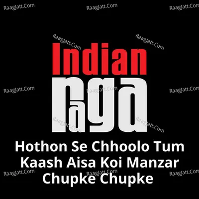 Hothon Se Chhoolo Tum Kaash Aisa Koi Manzar Chupke Chupke (Mashup) Cover