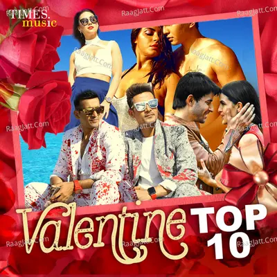 Valentine - Top 10 - Meet Bros.