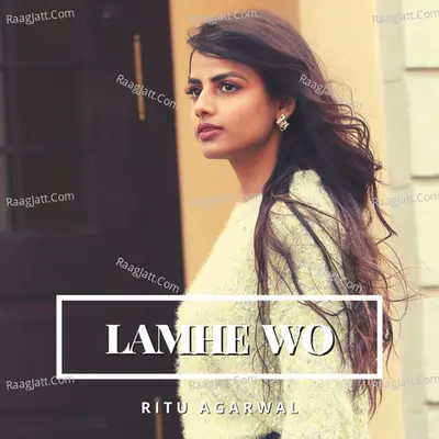 Lamhe Wo