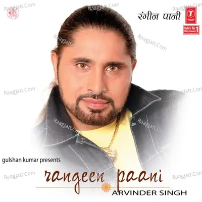 Rangeen Pani - Arvinder Singh