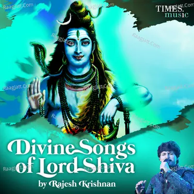 Divine Songs of Lord Shiva - Rajesh