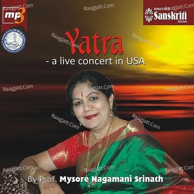 Yatra-A Live Concert in USA - Mysore G.N. Nagamani Srinath
