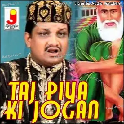 Taj Piya Ki Jogan - Mahmood Sakolvi