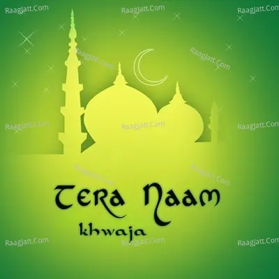 Tera Naam Khwaja - Owais Raza Qadri