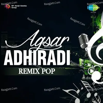 Agsar Adhiradi - Anupama