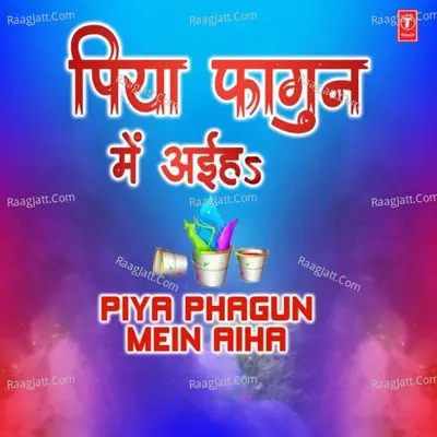 Piya Phagun Mein Aiha Poster