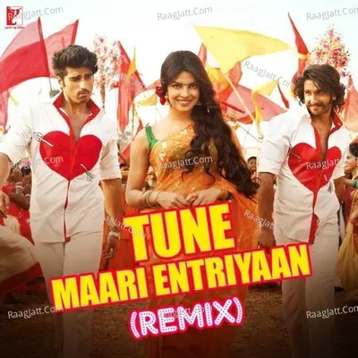 Tune Maari Entriyaan - Remix Poster
