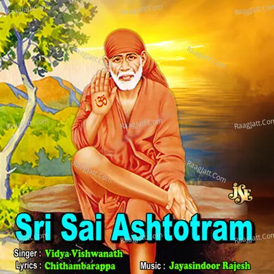 Sri Sai Ashtotram - Vidya Vishwanath