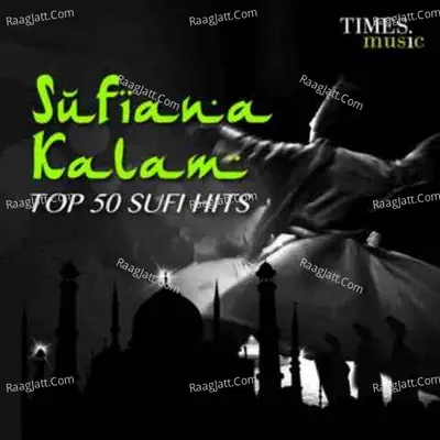 Sufiana Kalam - Top 50 Sufi Hits Cover