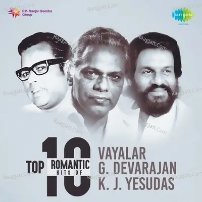 Top 10 Romantic Hits of Vayalar - K. J. Yesudas-G. Devarajan-Vayalar - K J Yesudas