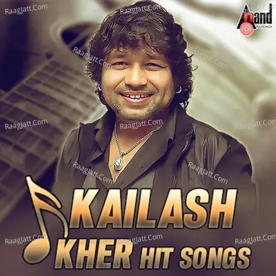 Kailash Kher Hit Songs - Kailash Kher