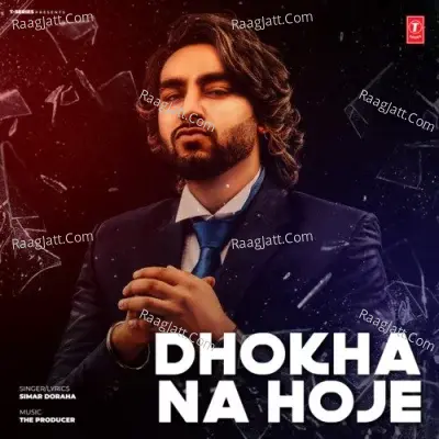 Dhokha Na Hoje