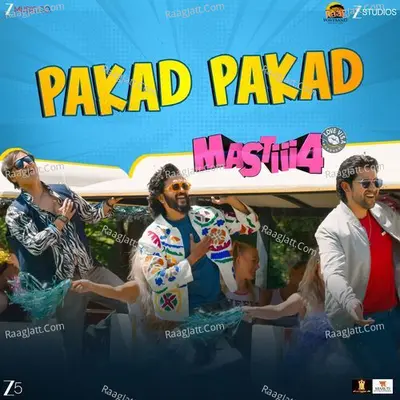 Pakad Pakad (From "Mastiii 4") Cover