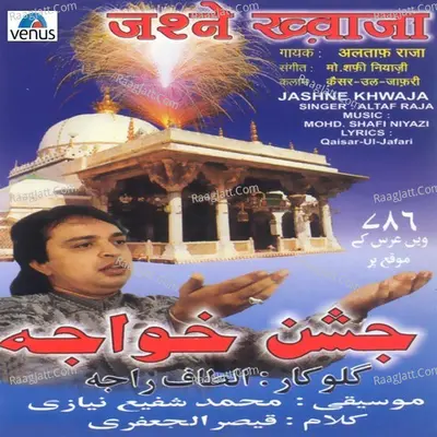 Jashne Khwaja - Altaf Raja