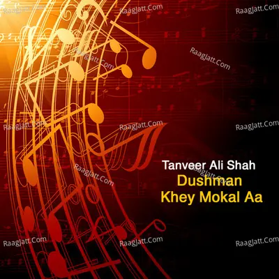 Dushman Khey Mokal Aa - 