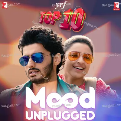 YRF Top 10 - Mood Unplugged Poster