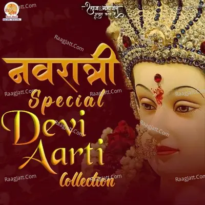 Navratri Special Devi Aarti Collection - Raj Mahajan