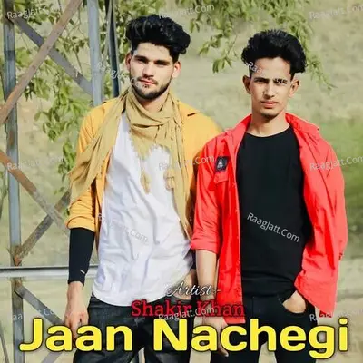Jaan Nachegi Cover