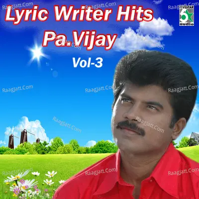 Lyric Writer Hits - Pa.Vijay, Vol.3 - PA.Vijay