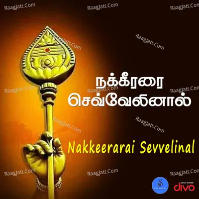 Nakkeerarai Sevvelinal Cover
