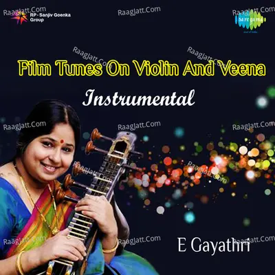 Film Tunes On Violin And Veena - E. Gayathri