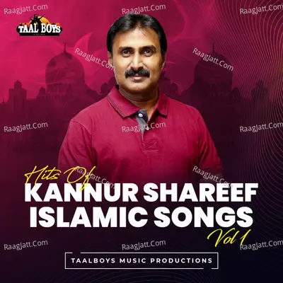 Hits Of Kannur Shareef Islamic Songs, Vol. 1 - Kannur Shereef