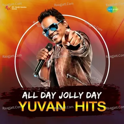 All Day Jolly Day (Yuvan Hits)