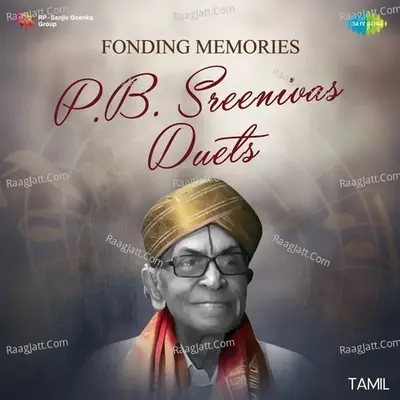 Fonding Memories - P. B. Sreenivas Duets - P.B. Sreenivas