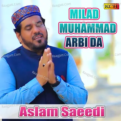 Milad Muhammad Arbi Da - Aslam Saeedi