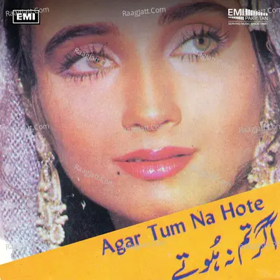 Agar Tum Na Hote (Original Motion Picture Soundtrack) - Salma Agha