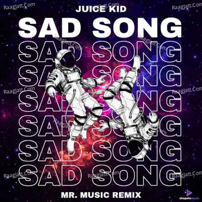 SAD SONG (MR.MUSIC REMIX) Cover