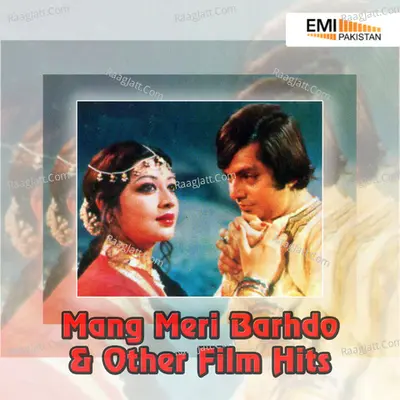 Mang Meri Bhardo & Other Film Hits - Mujeeb Alam