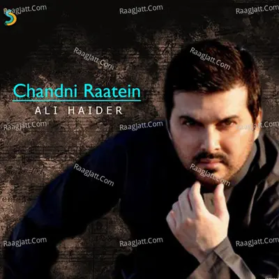 Chandni Raatein - Ali Haider