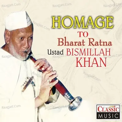 Homage To Bharat Ratna Ustad Bismillah Khan - Ustad Bismillah Khan