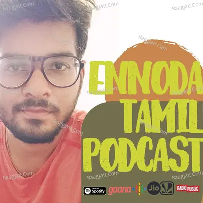 Ennoda Tamil Podcast - season - 2 - Arvind Mohan