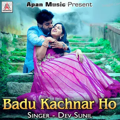 Badu Kachnar Ho