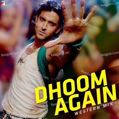 Dhoom Again - Western Mix Poster
