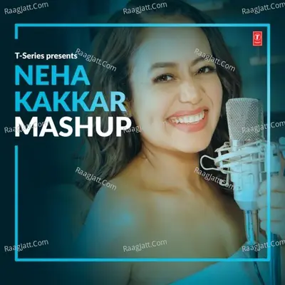 Neha Kakkar Mashup Cover