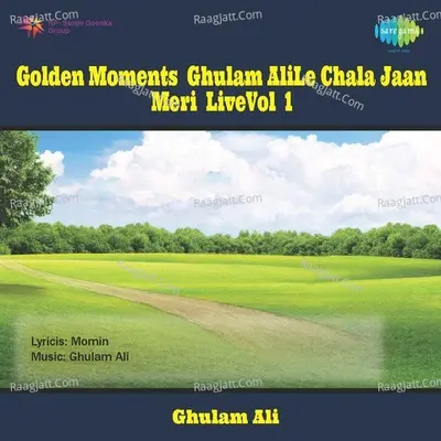 The Golden Moments - Ghulam Ali Cover