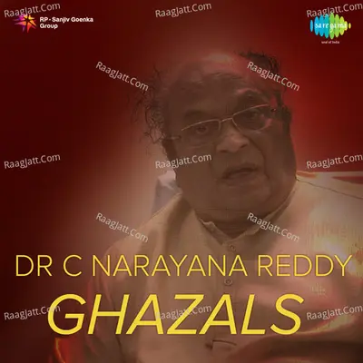 Dr C Narayana Reddy (ghazals) - C Narayan Reddy