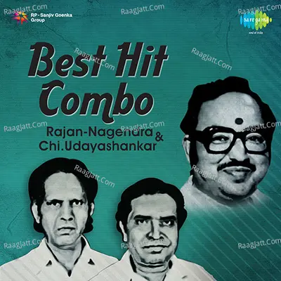 Best Hit Combo Rajan Nagendra & Chi. Udayashankar - RAJAN-NAGENDRA