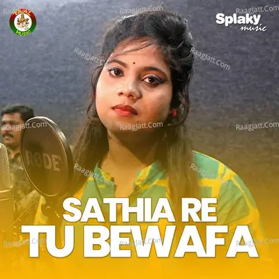 Sathia Re Tu Bewafa Cover