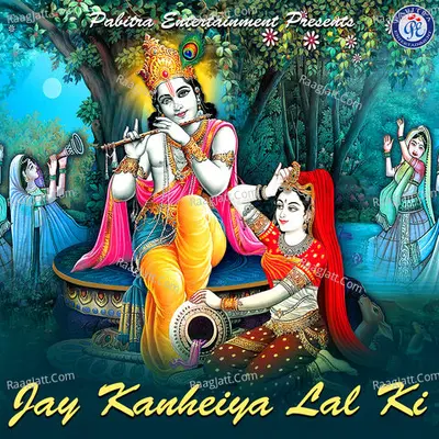Jay Kanheiya Lal Ki - Shantiraj Khosla