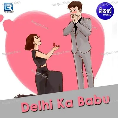 Delhi Ka Babu - Abhijeet Majumdar