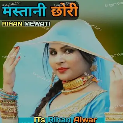 Mastani Chhori - Rihan Mewati