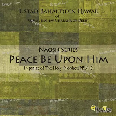 Peace Be Upon Him - Ustad Bahauddin Qawal