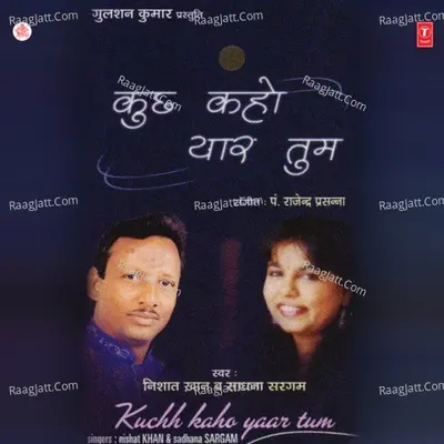 Kuchh Kaho Yaar Tum Poster