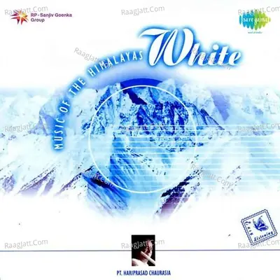 White Music Of The Himalayas - Pandit Hari Prasad Chaurasia Poster